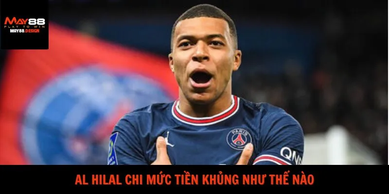 al-hilal-chi-muc-tien-khung-nhu-the-nao