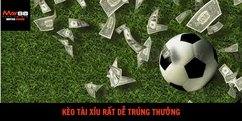 keo-tai-xiu-rat-de-trung-thuong