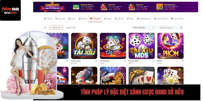 Tính pháp lý đặc biệt sảnh cược đang sở hữu