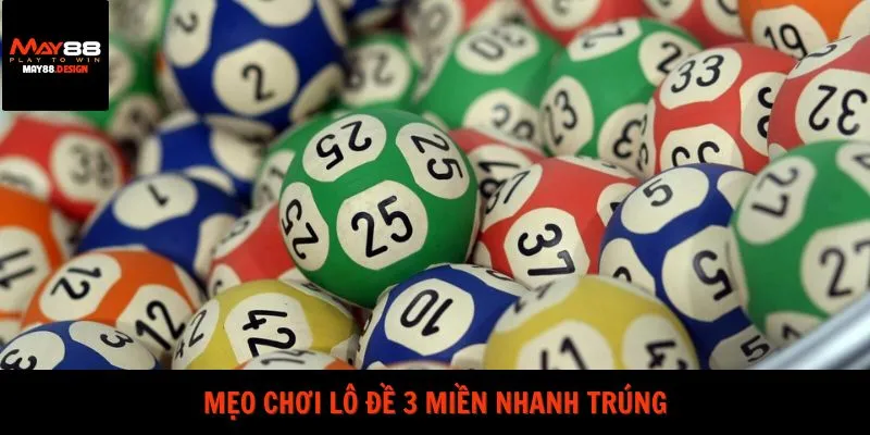 meo-choi-lo-de-3-mien-nhanh-trung