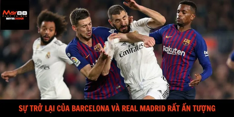 su-tro-lai-cua-barcelona-va-real-madrid-rat-an-tuong